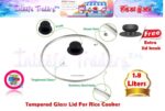 Tempered Glass Lid For Rice Cooker 1.8 Liters - Image 4